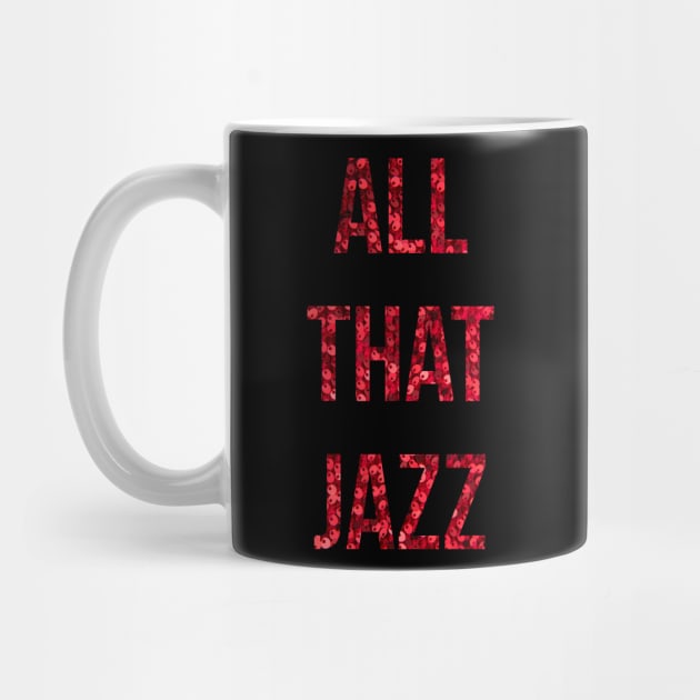 All That Jazz by TheatreThoughts